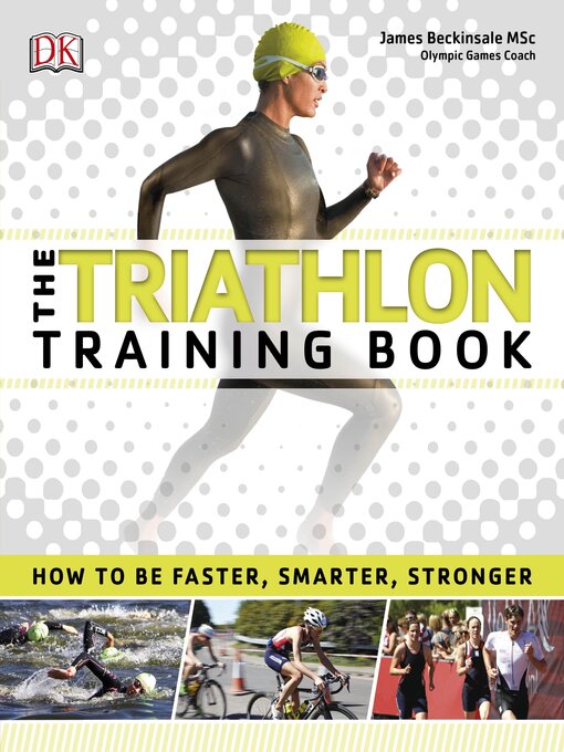 Title details for The Triathlon Training Book by James Beckinsale - Available